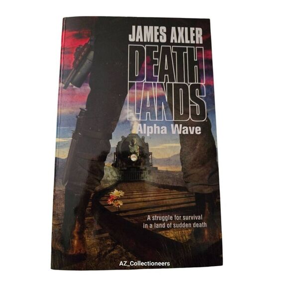 Death lands alpha wave by James Axler - gold eagle books - isbn 9780373625987 - Picture 1 of 5